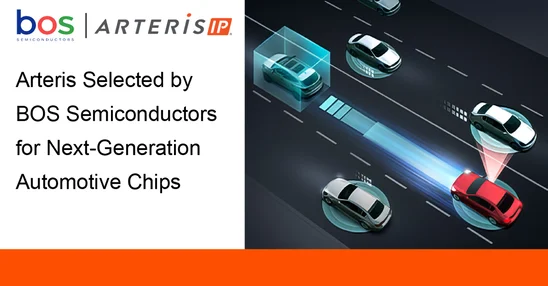 Arteris Selected by BOS Semiconductors for Next-Generation Automotive Chips